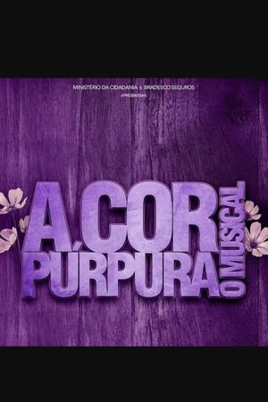 A Cor Púrpura - O Musical's poster