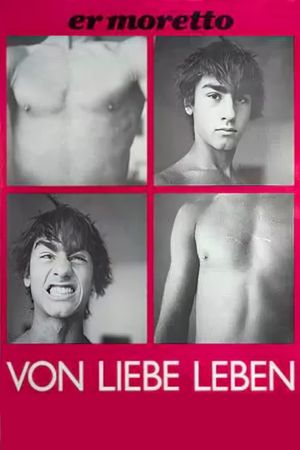 Er Moretto - Von Liebe leben's poster