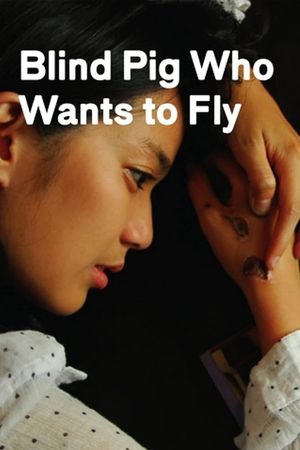 Blind Pig Who Wants to Fly's poster