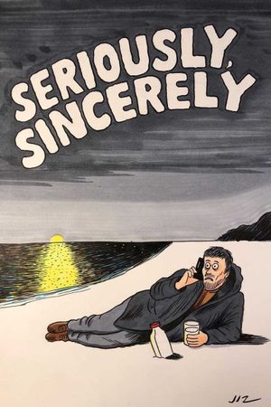 Seriously, Sincerely's poster