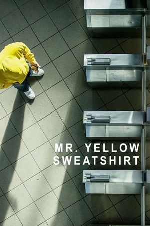 Mr. Yellow Sweatshirt's poster