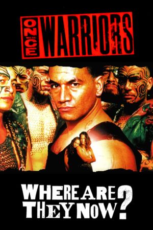 Once Were Warriors: Where Are They Now?'s poster