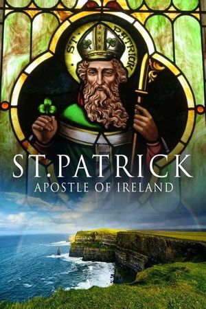 St. Patrick: Apostle of Ireland's poster