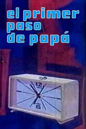 El primer paso de papá's poster