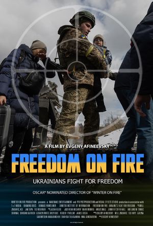 Freedom on Fire: Ukraine's Fight for Freedom's poster