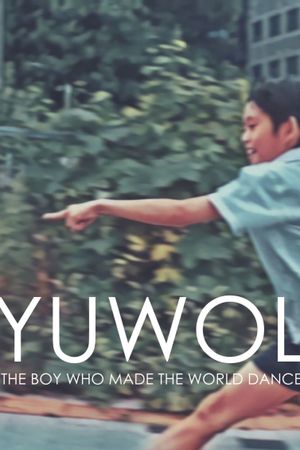 Yuwol: The Boy Who Made The World Dance's poster