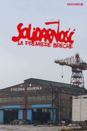 Solidarnosc, la première brèche's poster