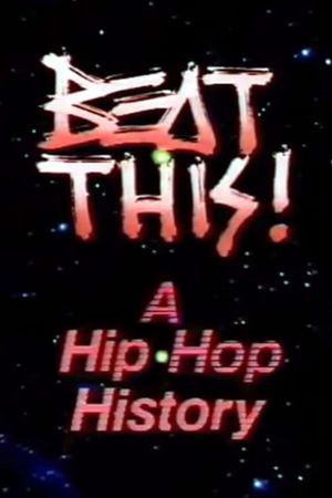 Beat This!: A Hip Hop History's poster image