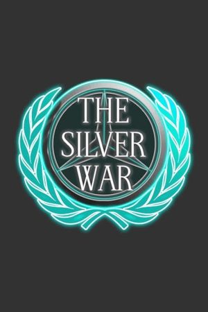 The Silver War's poster