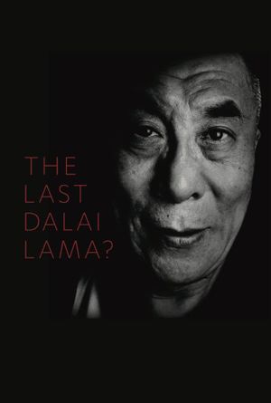 The Last Dalai Lama?'s poster