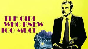 The Girl Who Knew Too Much's poster