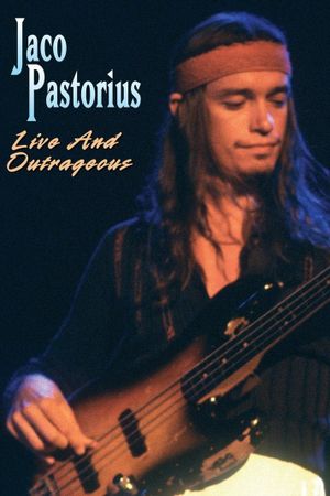 Jaco Pastorius - Live and Outrageous's poster