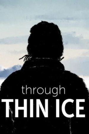 Through Thin Ice's poster