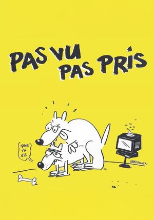 Pas vu, pas pris's poster