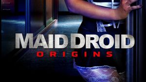 Maid Droid Origins's poster