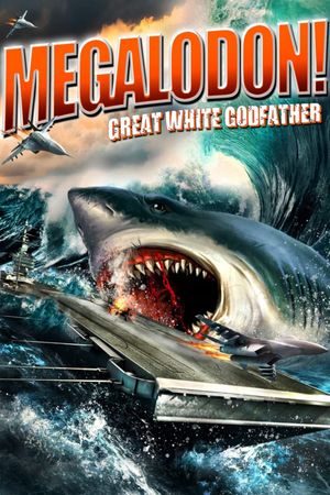 Megalodon!: Great White Godfather's poster