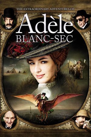 The Extraordinary Adventures of Adèle Blanc-Sec's poster