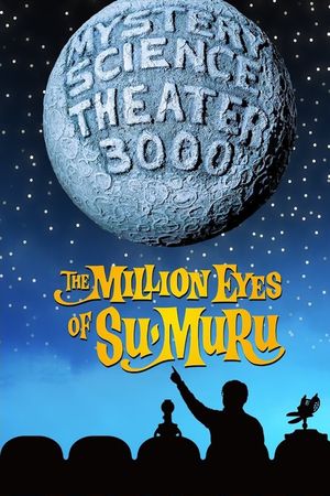 Mystery Science Theater 3000: The Million Eyes of Sumuru's poster image