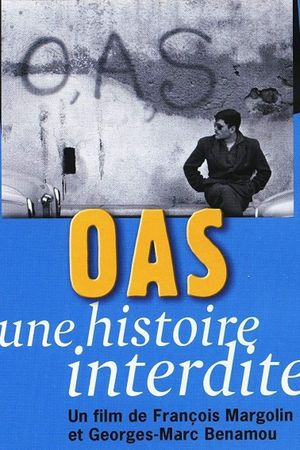 OAS, Une histoire interdite's poster