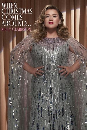 Kelly Clarkson Presents: When Christmas Comes Around's poster