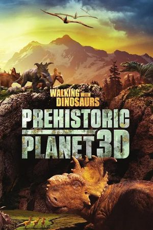 Walking with Dinosaurs: Prehistoric Planet 3D's poster
