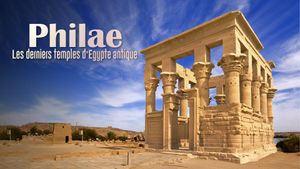 Philae, the Last Temples of Ancient Egypt's poster