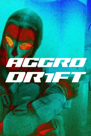 Aggro Dr1ft's poster