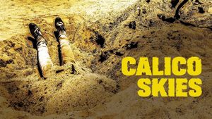 Calico Skies (Director's Cut)'s poster
