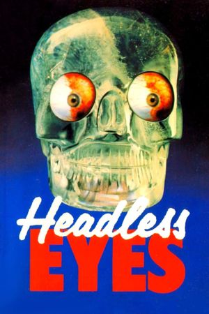 The Headless Eyes's poster