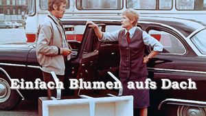 Einfach Blumen aufs Dach's poster