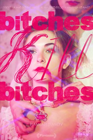 Bitches Kill Bitches's poster