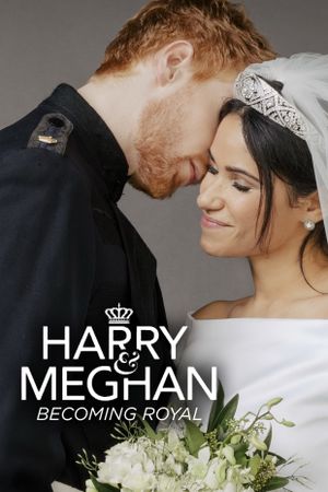 Harry & Meghan: Becoming Royal's poster