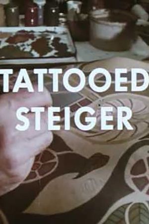 Tattooed Steiger's poster