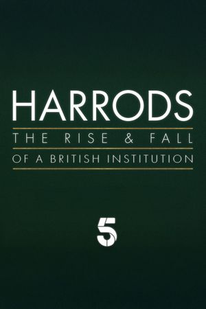 Harrods: The Rise & Fall of a British Institution's poster