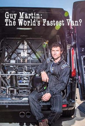 Guy Martin: The World's Fastest Van?'s poster