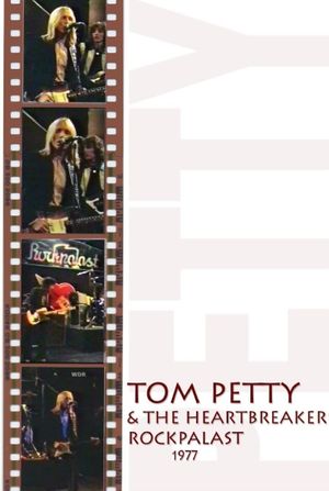 Tom Petty & The Heartbreakers: Live at Rockpalast's poster