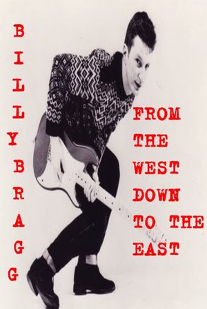 From the West Down to the East: Billy Bragg on The South Bank Show, March 1985's poster