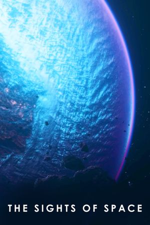 The Sights of Space: A Journey to Spectacular Alien Worlds's poster