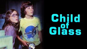 Child of Glass's poster