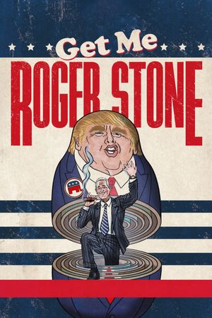 Get Me Roger Stone's poster