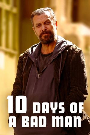 10 Days of a Bad Man's poster
