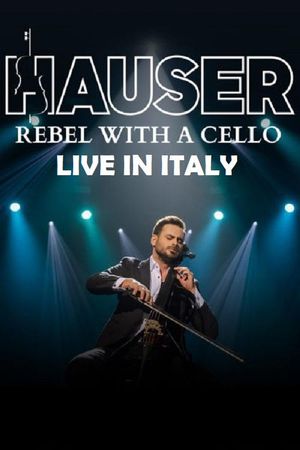 Hauser - Rebel With a Cello Live in Italy 2024's poster