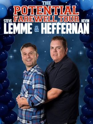 Steve Lemme & Kevin Heffernan: The Potential Farewell Tour's poster