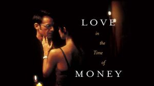 Love in the Time of Money's poster