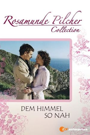 Rosamunde Pilcher: Dem Himmel so nah's poster