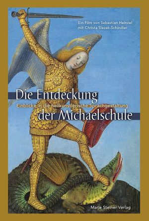 Die Entdeckung der Michaelschule – Einblicke in die heilkünstlerische Sprachgestaltung's poster