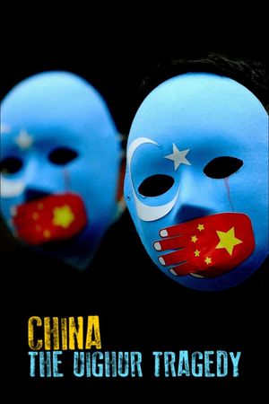 China: The Uighur Tragedy's poster