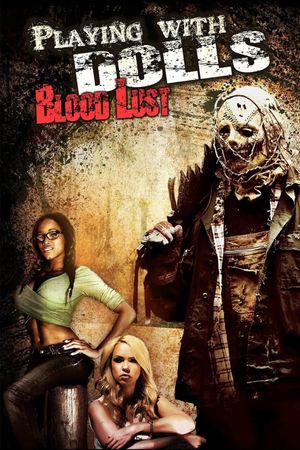 Playing with Dolls: Bloodlust's poster