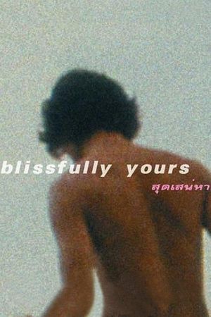 Blissfully Yours's poster