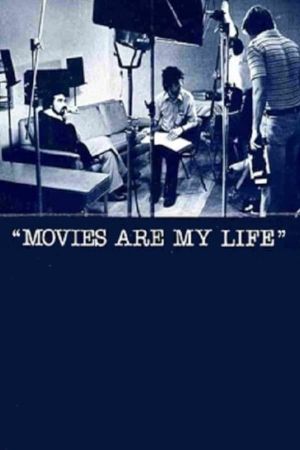 Movies Are My Life's poster